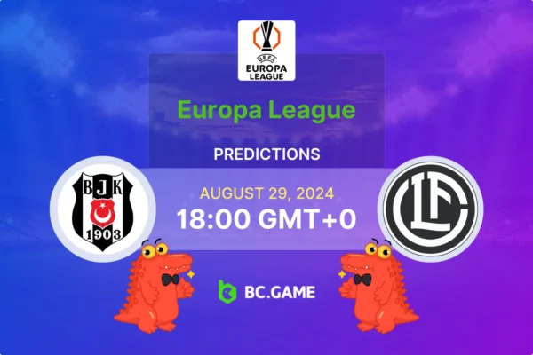 Besiktas vs Lugano Prediction, Odds, Betting Tips – Europa League Qualification