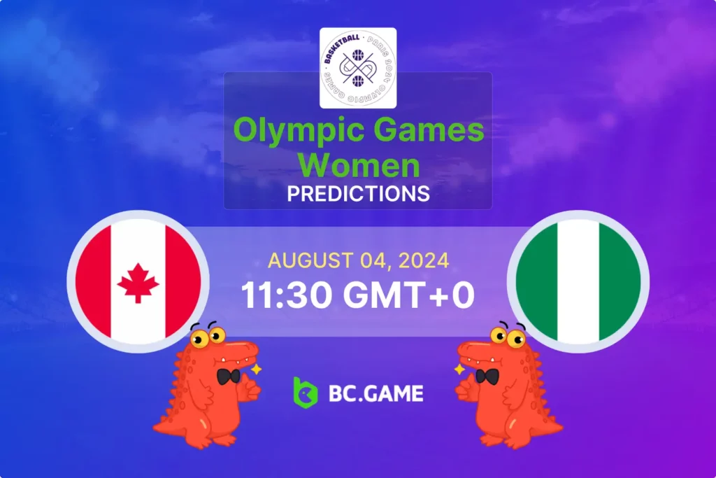 Canada vs Nigeria Olympics 2024 Basketball: Expert Betting Tips and Predictions.