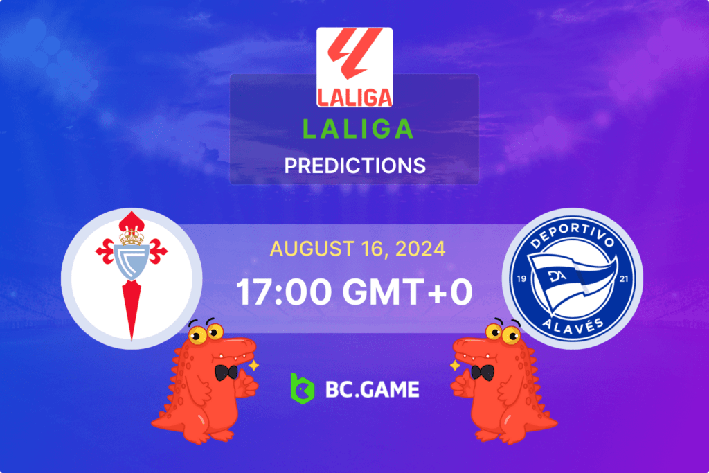 Match prediction for the Celta Vigo vs Alaves game at La Liga 2024.