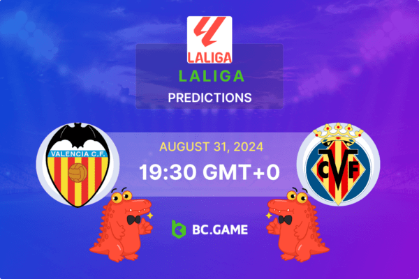 Valencia vs Villarreal Prediction, Odds, Betting Tips – LaLiga