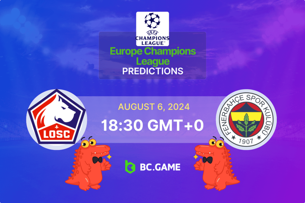 Match prediction for the Lille vs Fenerbahce game in Champions League Qualification 2024.