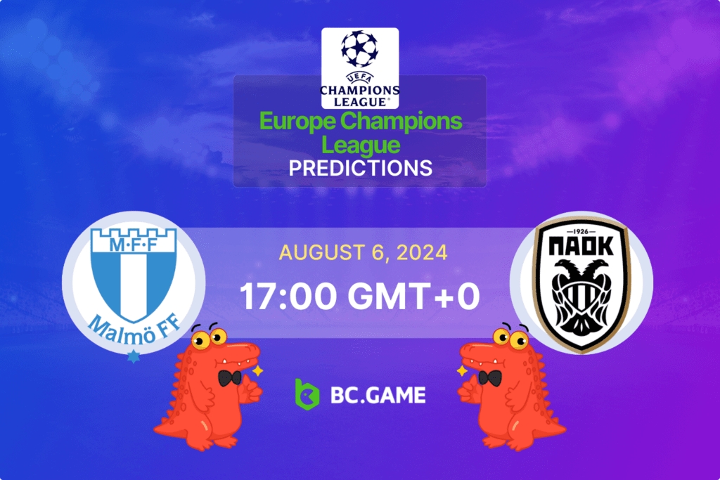 Match prediction for the Malmo vs PAOK game at UEFA Champions League Qualification 2024.