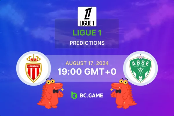 Monaco vs St Etienne Prediction, Odds, Betting Tips – Ligue 1