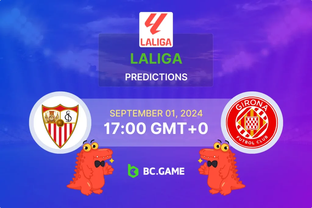 Sevilla vs Girona: Betting Odds, Tips, and Expert Predictions.