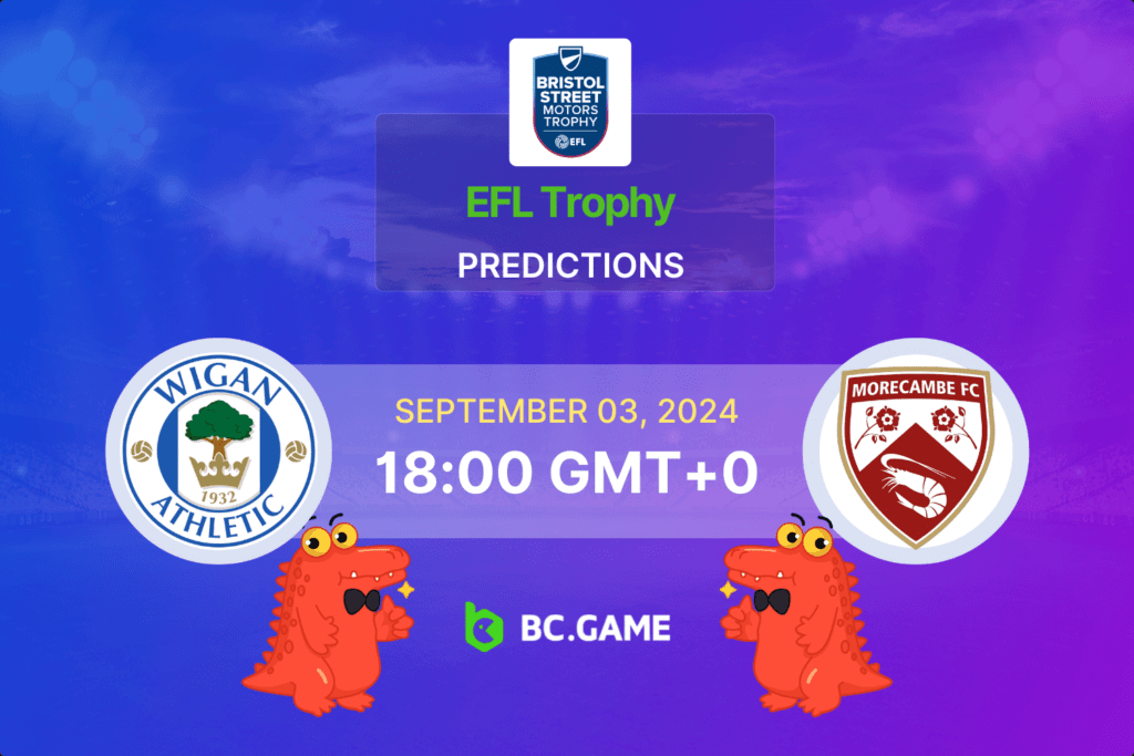 Match prediction for the Wigan vs Morecambe game at EFL Trophy 2024