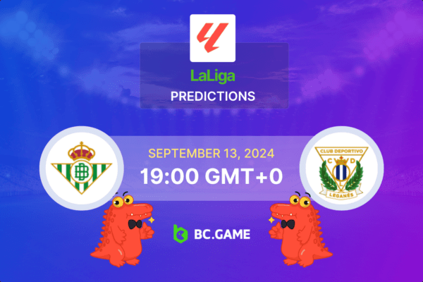 Real Betis vs Leganés 2:0 – La Liga 13/09/24