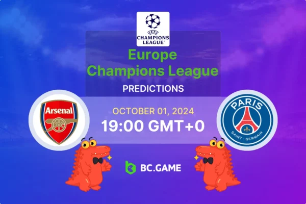 Arsenal – Paris Saint-Germain: Previsão, probabilidades, dicas de apostas – Liga dos Campeões 01/10/2024