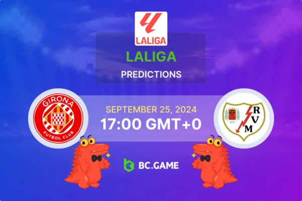 Girona – Rayo Vallecano: Palpite, probabilidades e dicas de apostas  – La Liga 25/09/2024