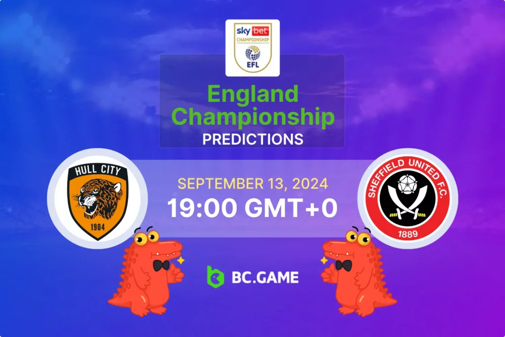 Hull City vs Sheffield United Championship Predictions & Best Betting Tips.