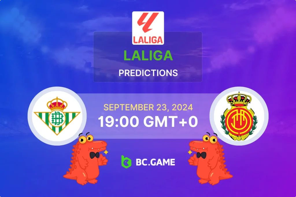 Betis vs Mallorca: Key Insights, Prediction & Betting Tips for September Clash.