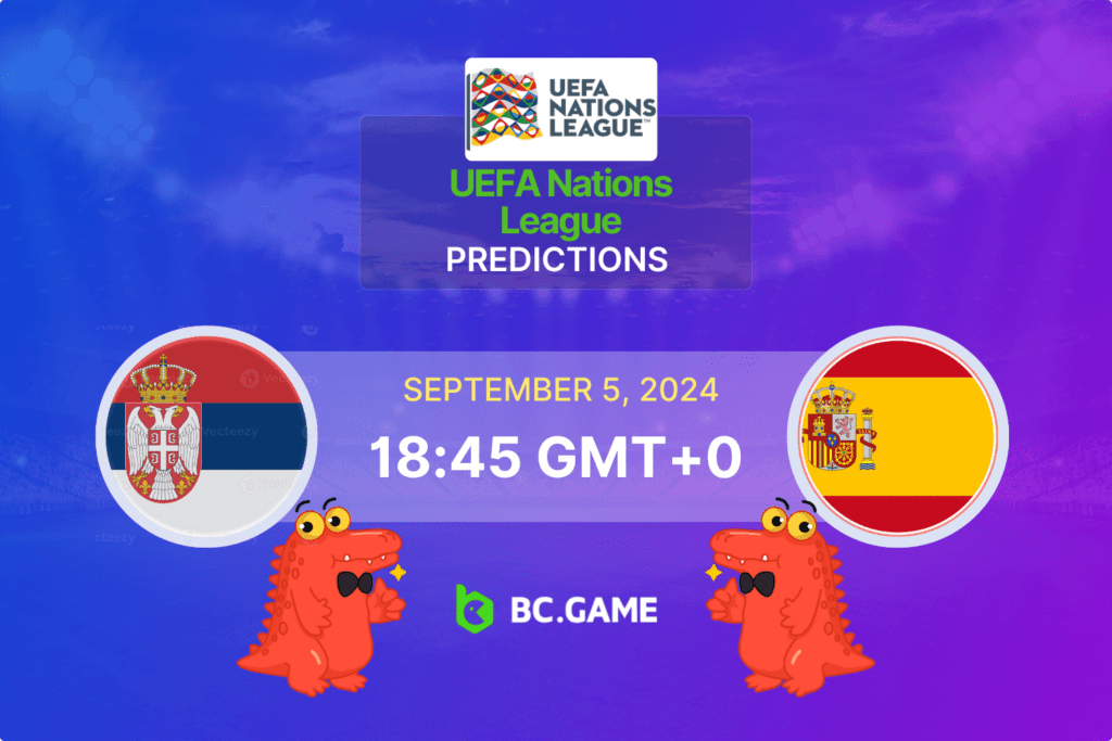 Match prediction for the Serbia vs Spain game at UEFA Nations League 2024.