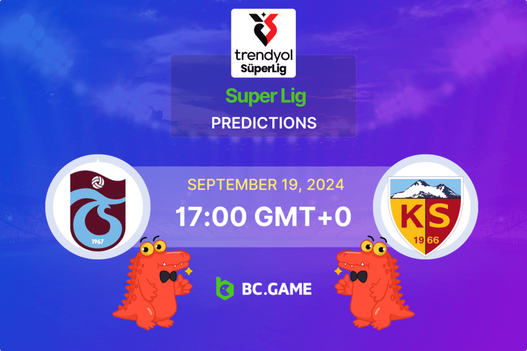 Match prediction for the Trabzonspor vs Kayserispor game at Turkish Super Lig 2024