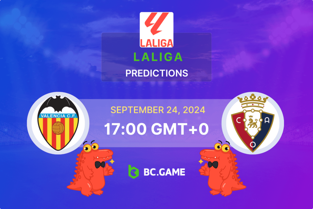 Match prediction for the Valencia vs Osasuna game at La Liga 2024.