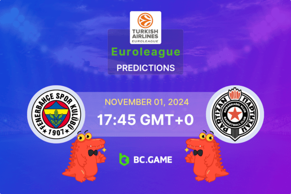 Fenerbahce vs Partizan Prediction, Odds, Betting Tips – EuroLeague 01/11/2024