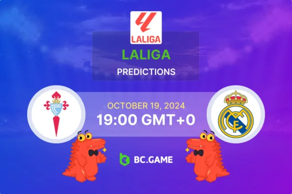 Celta Vigo vs Real Madrid Prediction, Odds, Betting Tips – La Liga 19/10/2024