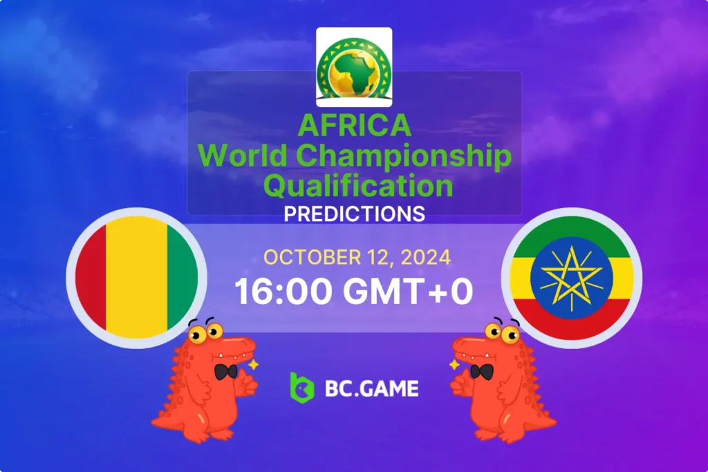 Guinea vs Ethiopia - Betting Insights, Predictions, and Key Factors for AFCON Qualifiers on 12/10/2024.