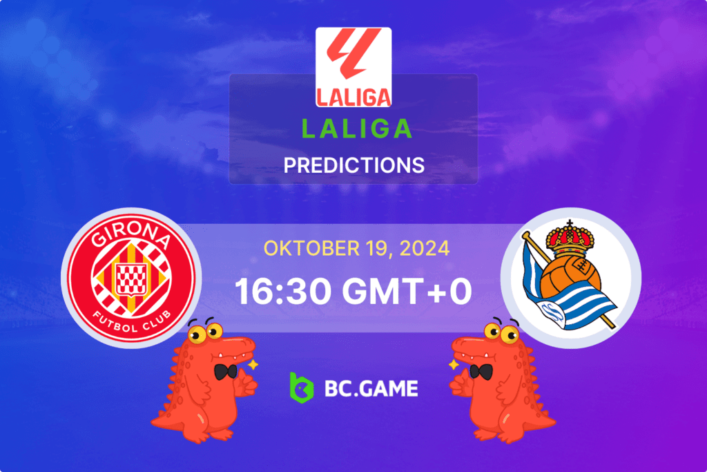 Match prediction for the Girona vs Real Sociedad game in La Liga 2024.