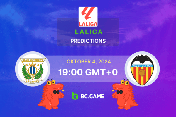 Leganes vs Valencia Prediction, Odds, Betting Tips – La Liga 04/10/2024