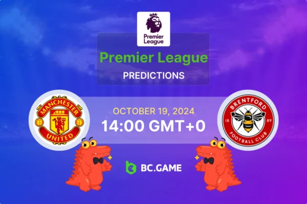 Manchester United vs Brentford Prediction, Odds, Betting Tips – Premier League 19/10/2024