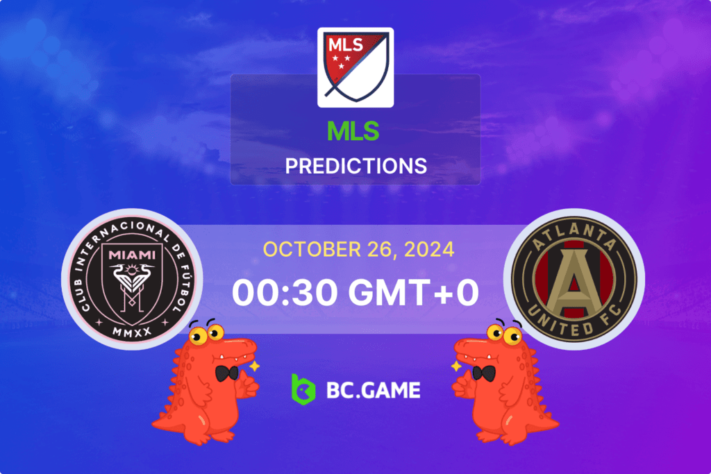 Match prediction for the Inter Miami vs Atlanta United game at MLS Playoffs 2024.