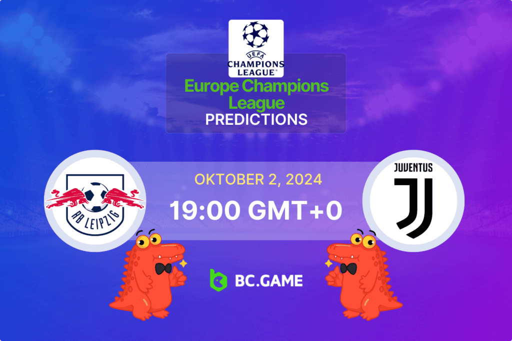 Match prediction for the RB Leipzig vs Juventus game in Champions League 2024.