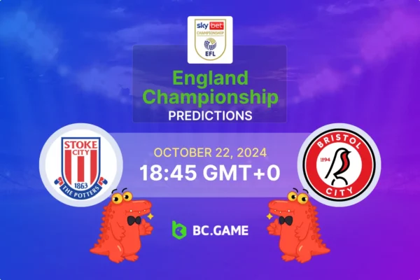 Stoke City vs Bristol City Prediction, Odds, Betting Tips – Championship 22/10/2024