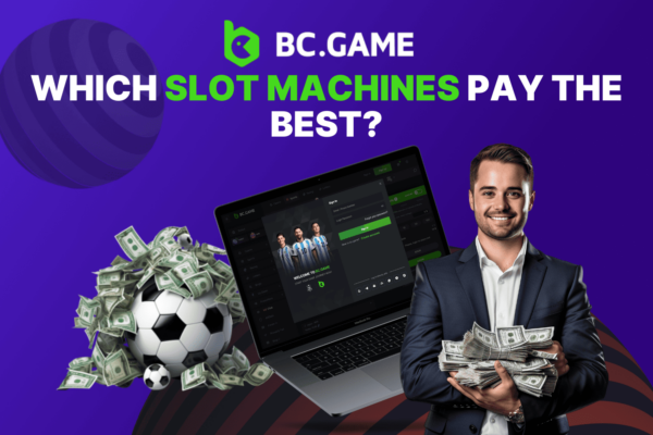 Which Slot Machines Pay the Best?