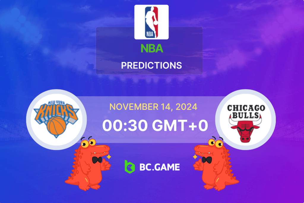 New York Knicks vs Chicago Bulls Prediction, Odds, Betting Tips – NBA 14/11/2024