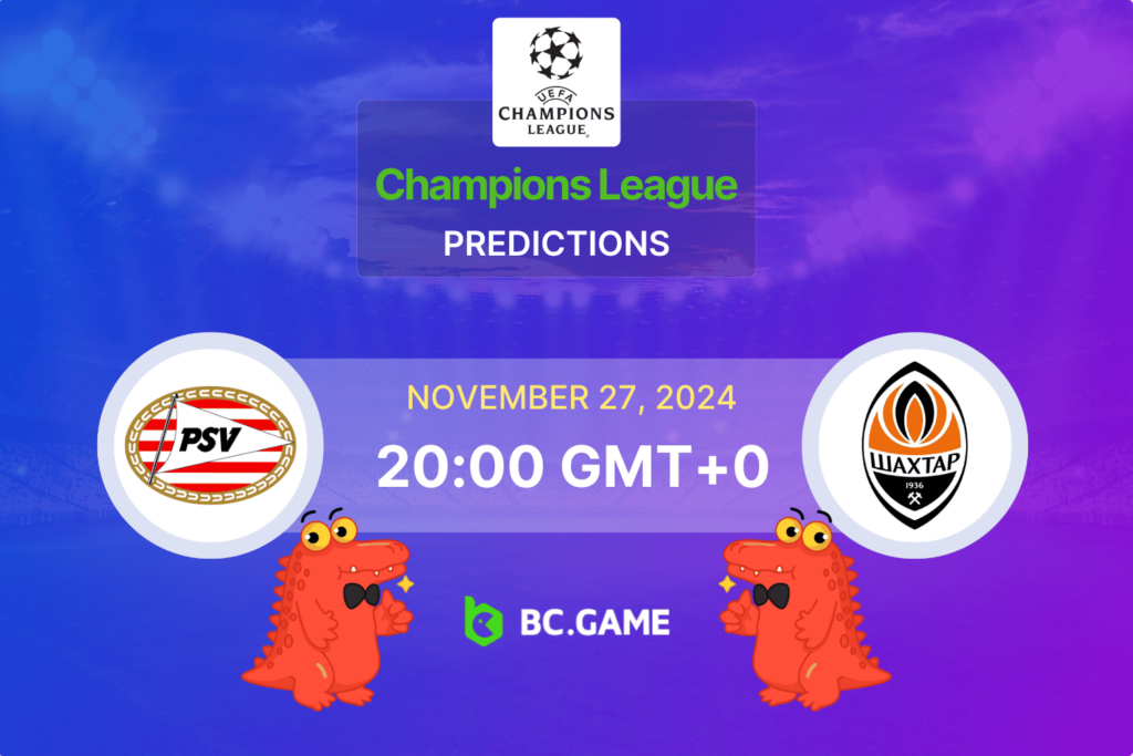 Match prediction for the PSV Eindhoven vs Shakhtar Donetsk game at Champions League 2024.