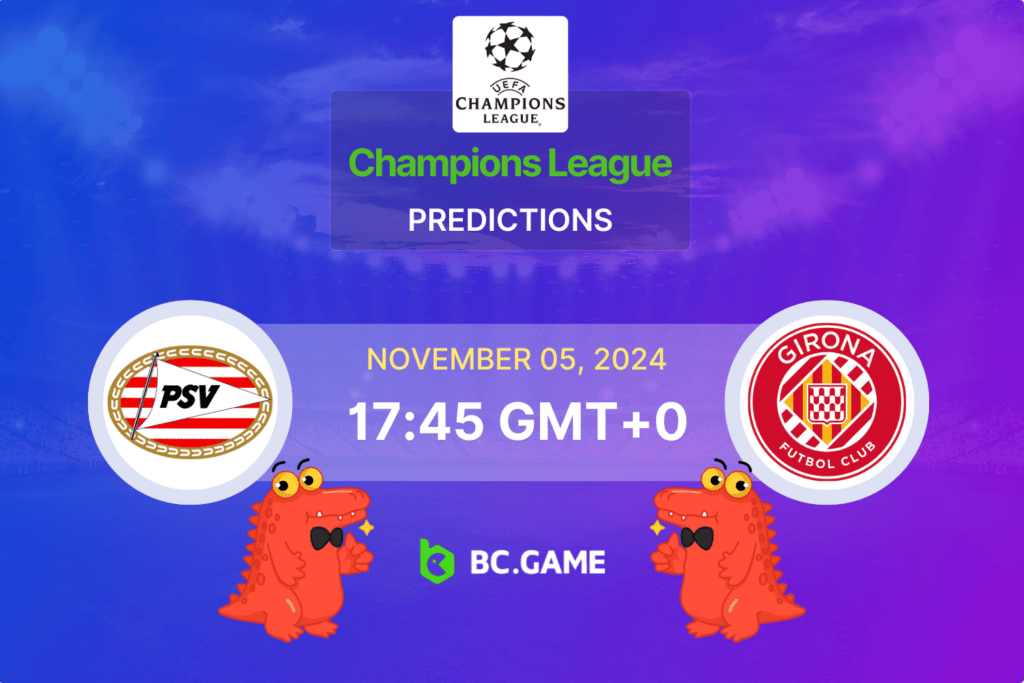 Match prediction for the PSV vs Girona game at UEFA Champions League 2024.