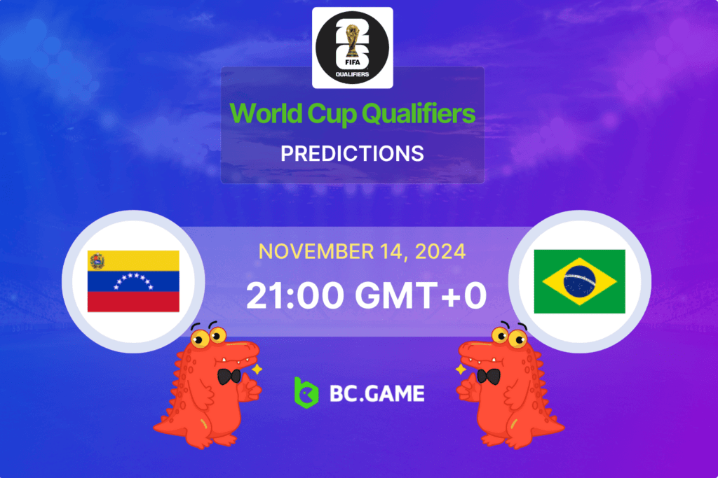 Venezuela – Brasil: Previsão, Odds, Dicas de Apostas – Eliminatórias da Copa do Mundo 14/11/2024