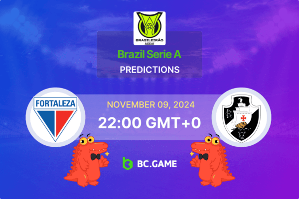 Fortaleza vs Vasco da Gama Prediction, Odds, Betting Tips – Brazil Serie A 09/11/2024