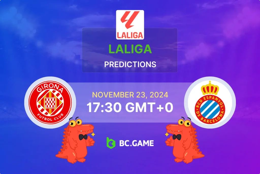 Girona vs Espanyol Match Preview - Prediction & Betting Tips.