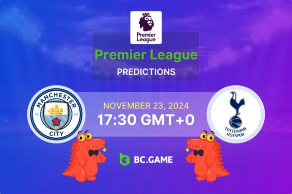 Manchester City vs Tottenham Prediction, Odds, Betting Tips – Premier League 23/11/2024