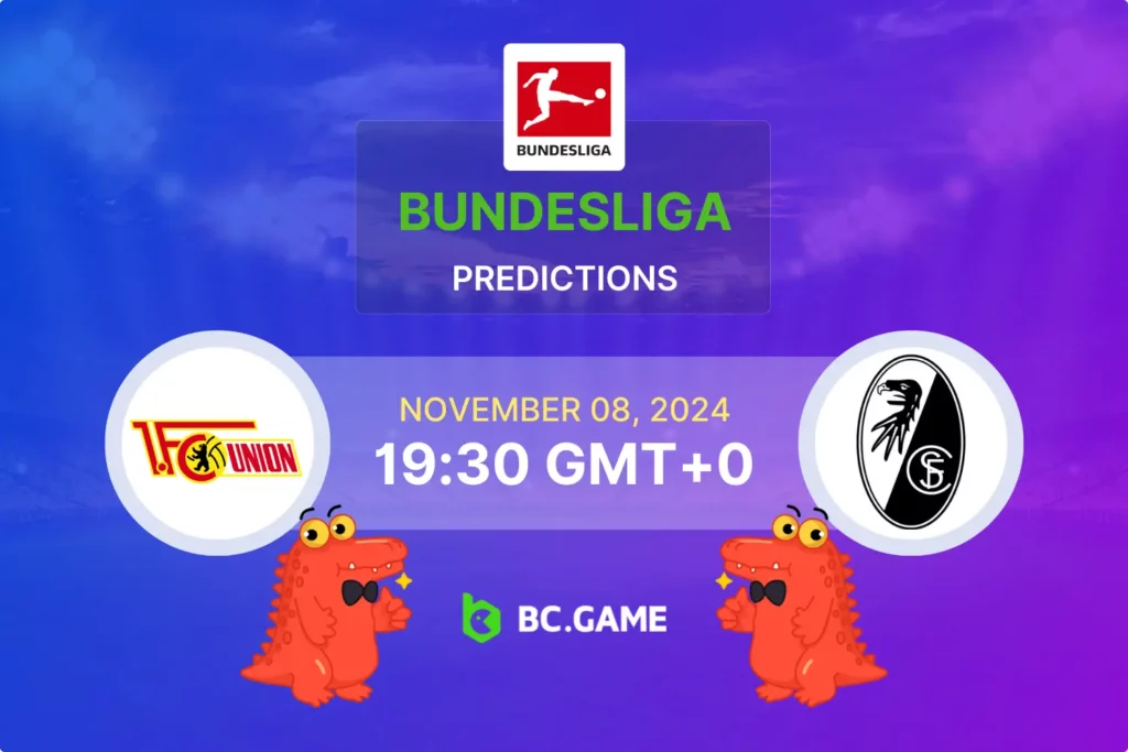 Union Berlin vs SC Freiburg Prediction, Odds, Betting Tips – Bundesliga 08/11/2024