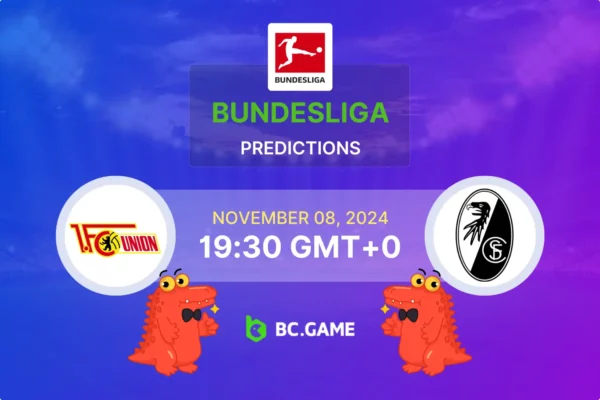 Union Berlin vs SC Freiburg Prediction, Odds, Betting Tips – Bundesliga 08/11/2024