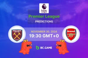 West Ham – Arsenal: Prognóstico, probabilidades, dicas de apostas – Premier League 30/11/2024