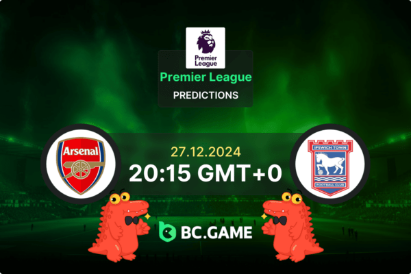 Arsenal vs Ipswich Prediction, Odds, Betting Tips – England Premier League 27/12/2024