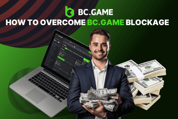 How to Overcome BC.Game Blockage