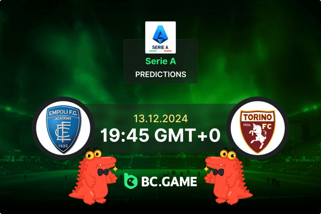 Empoli – Torino: Palpite, probabilidades e dicas de apostas – Série A 13/12/2024