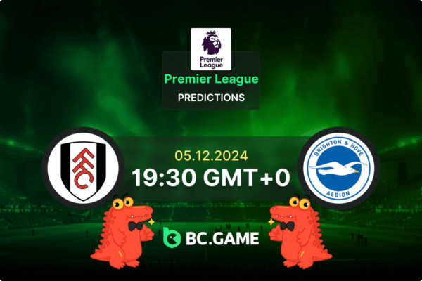 Fulham vs Brighton Prediction, Odds, Betting Tips – Premier League 05/12/2024