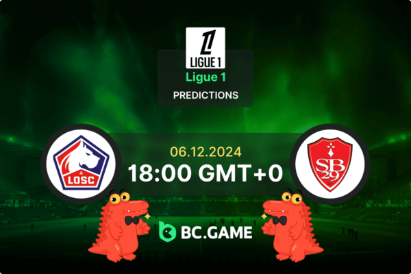 Lille vs Brest Prediction, Odds, Betting Tips – Ligue 1 06/12/2024