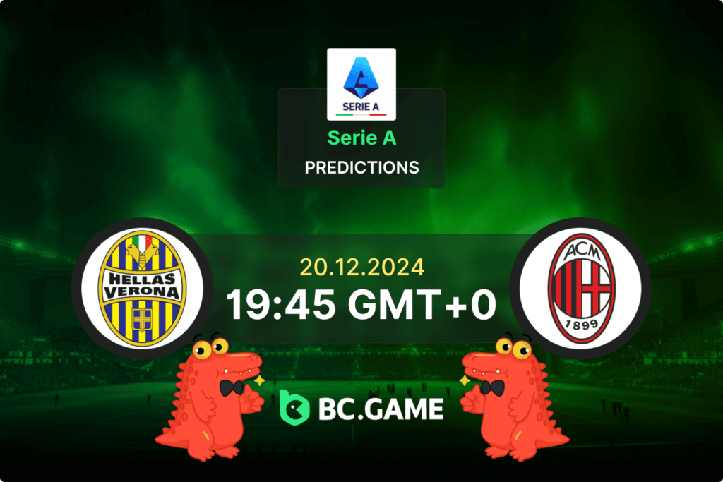 Verona – AC Milan: Previsão, probabilidades, dicas de apostas – Série A 20/12/2024