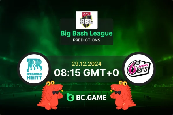 Brisbane Heat vs Sydney Sixers Prediction, Odds, Betting Tips – Big Bash League 29/12/2024