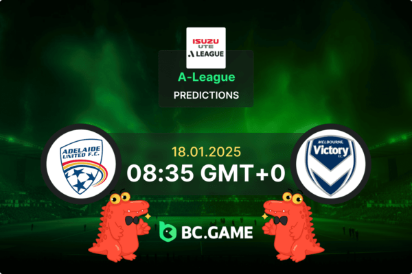 Adelaide United vs Melbourne Victory Prediction, Odds, Betting Tips – A-League 18/01/2025