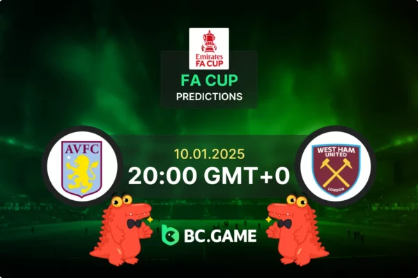 Aston Villa vs West Ham United Prediction, Odds, Betting Tips – FA Cup 10/01/2025