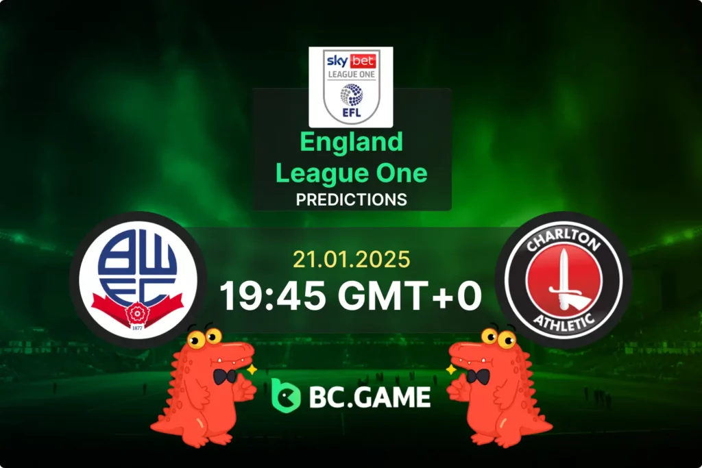 Bolton Wanderers vs Charlton Athletic Prediction, Odds, Betting Tips – League One 21/01/2025