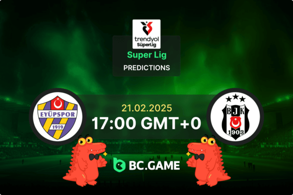 Eyupspor vs Besiktas Prediction, Odds, Betting Tips – Turkish Super Lig 21/02/2025