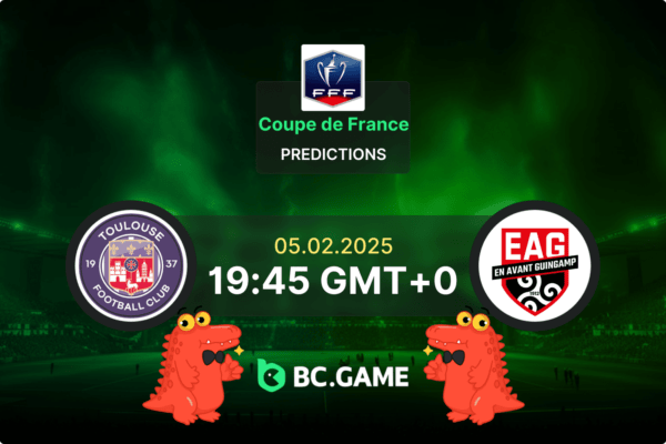 Toulouse vs Guingamp Prediction, Odds, Betting Tips – Coupe de France 05/02/2025