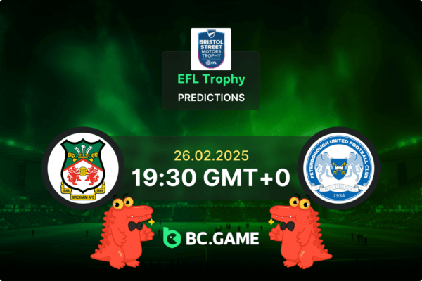 Wrexham vs Peterborough United Prediction, Odds, Betting Tips – EFL Trophy 26/02/2025